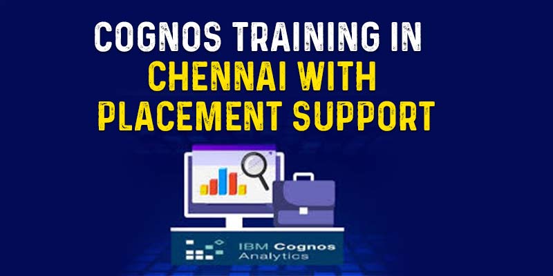 Cognos Training in Chennai with placement Support