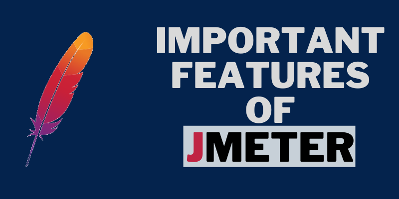Important Features of JMeter